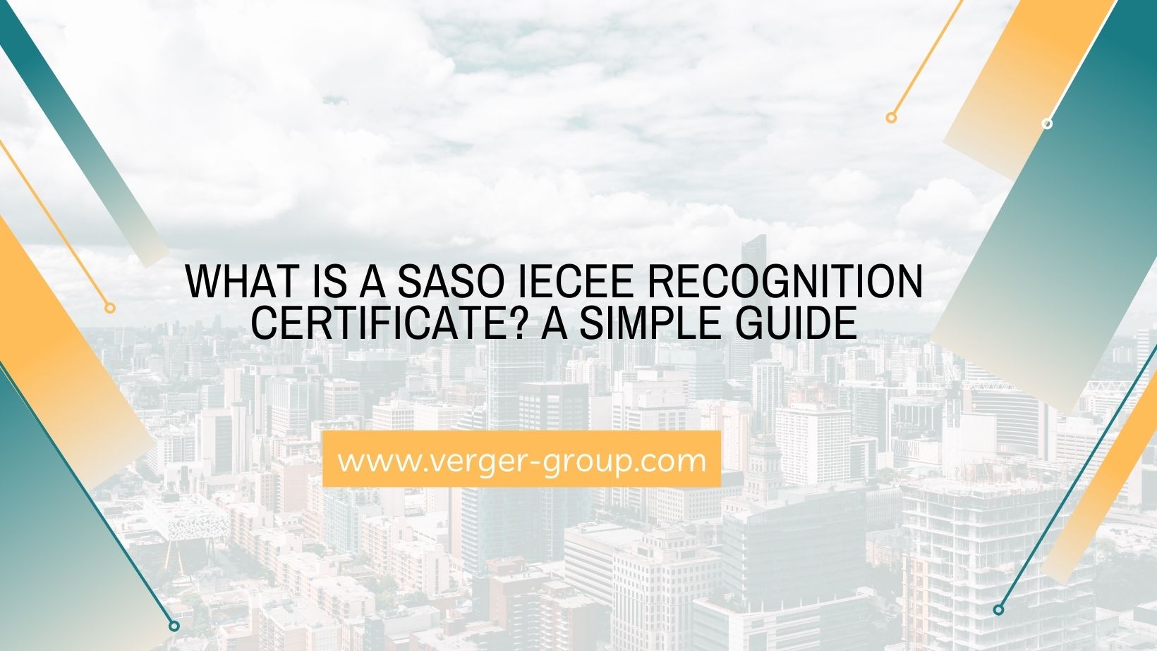 What Is A SASO IECEE Recognition Certificate? A Simple Guide - Verger Group