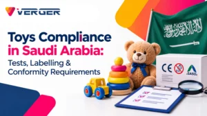 Toys Compliance in Saudi Arabia: Requirements, Testing, G-Mark and SABER